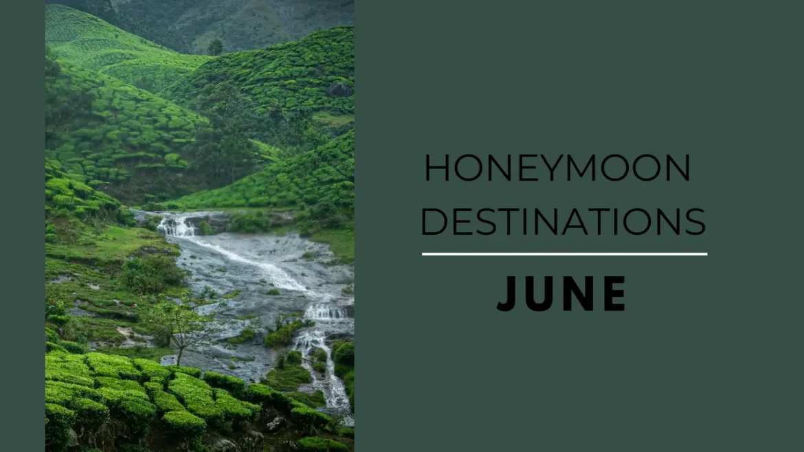 A shot of Munnar during the rainy season in June with the title honeymoon destinations in June.