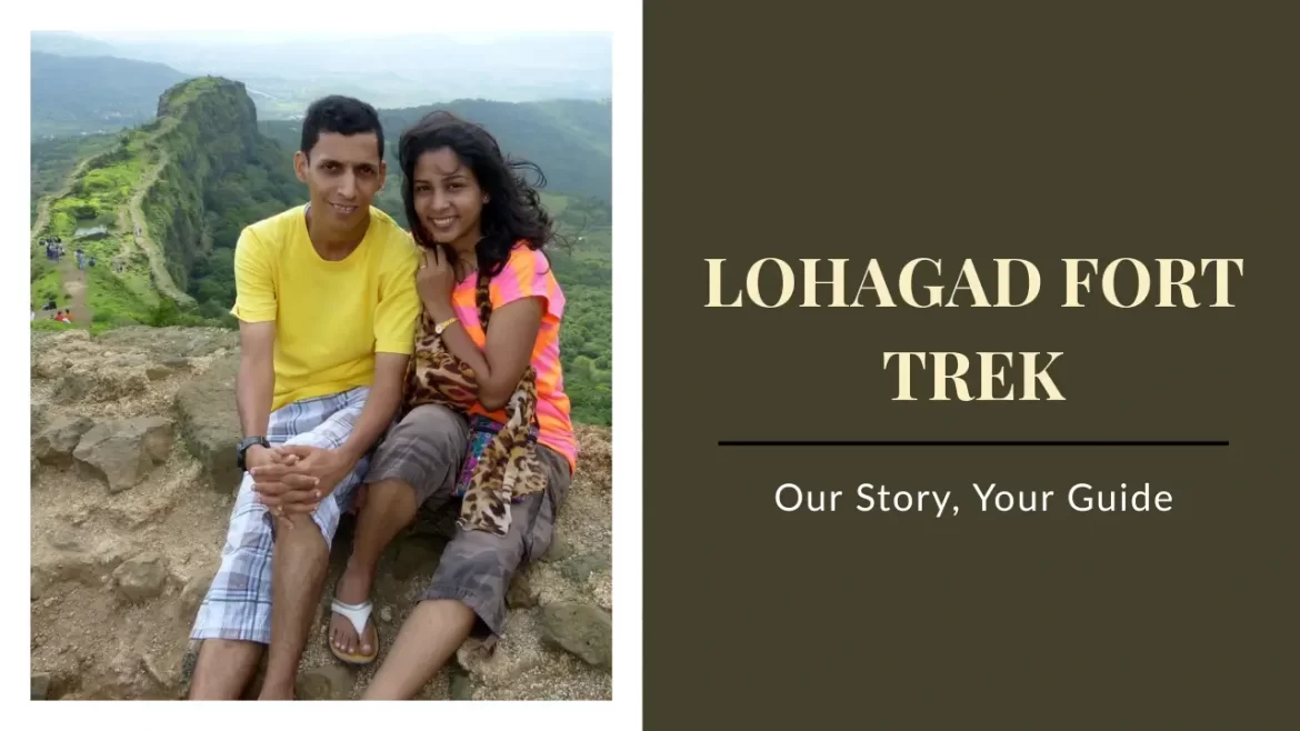 Sharukh and Sarah posing at the Lohagad Fort with the backdrop of Vinchu Kata and the title of the post.